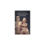 YIRMI BEŞİNDE YAŞAMAK - MEHMET A. BİRGÜL
