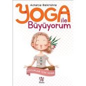 Yoga ile Büyüyorum-Çocuklar için Yoga - Acharya Balkrishna
