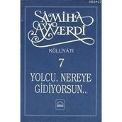 YOLCU NEREYE GIDIYORSUN - SAMIHA AYVERDI