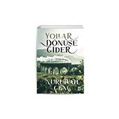 Yollar Dönüşe Gider - Nurullah Genç