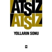 Yolların Sonu - Hüseyin Nihal Atsız