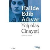 Yolpalas Cinayeti - Halide Edip Adıvar