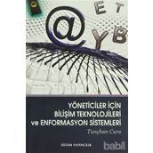 YÖNETİCİLER İÇİN BİLİŞİM TEKNELOJILERI VE ENFORMASYON SISTEMLERI - TUNÇHAN CURA