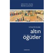 Yöneticilere Altın Öğütler - imami gazali
