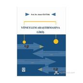 YÖNEYLEM ARAŞTIRMASINA GİRİŞ - AHMET ÖZTÜRK