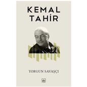 Yorgun Savaşçı - Kemal Tahir