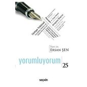 Yorumluyorum 25 - Ersan Şen