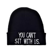 You can't sit with us. Yazılı Sloganlı Kadın Erkek Unisex Siyah Bere