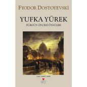 YUFKA YÜREKLİ - FYODOR MİHAYLOVİÇ DOSTOYEVSKI
