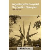 Yugoslavya’da Sosyalist Özyönetim Deneyimi - Caner Sancaktar