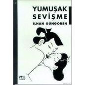 YUMUŞAK SEVİŞME - İLHAN GÜNGÖREN