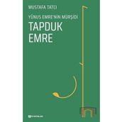 Yunus Emrenin Mürşidi Tapduk Emre - Mustafa Tatçı