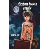 Yüreğime İkamet Edenim - Huriye Baş