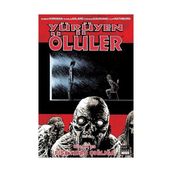Yürüyen Ölüler Bölüm 23 Fısıltıdan Çığlığa - Robert Kirkman