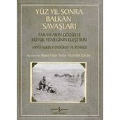 Yüz Yıl Sonra Balkan Savaşları - İzzeddin Çalışlar Mesut Yaşar Tufan