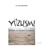 YÜZLEŞME TÜRKİYE VE SIYASET GERÇEKLERİ - YALÇIN GÜZELHAN