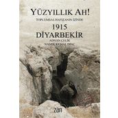 Yüzyıllık Ah! 1915 Diyarbekir - Adnan Çelik