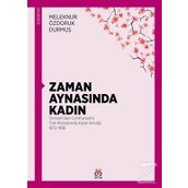 Zaman Aynasında Kadın - Meleknur Özdoruk Durmuş