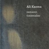 Zamancı-Timemaker - Ali Kazma