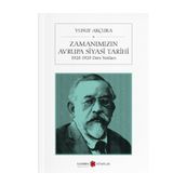Zamanımız Avrupa Siyasi Tarihi - Yusuf Akçura