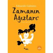 ZAMANIN AĞIZLARI (BOCAS DEL TIEMPO) - EDUARDO GALEANO