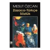 ZAZACA TÜRKÇE SÖZLÜK - MEHMET AYDAR