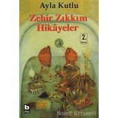 ZEHIR ZIKKIM HIKAYELER - AYLA KUTLU