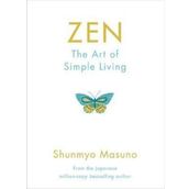 Zen : The Art Of Simple Living - Shunmyo Masuno