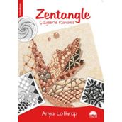 Zentangle - Çizgilerle Rahatla - Anya Lothrop