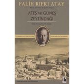 Zeytindağı Ateş ve Güneş (Karşılaştırmalı Eleştirel Basım) - Falih Rıfkı Atay