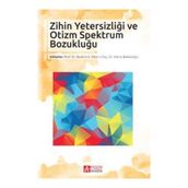Zihin Yetersizliği ve Otizm Spektrum Bozukluğu - Selma Akalın Ibrahim H. Diken Hatice Bakkaloğlu Nuray Öncül Gamze Alak Şeyda Demir Veysel Aksoy Şerife Şahin Onur Özdemir
