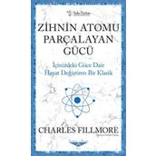 Zihnin Atomu Parçalayan Gücü - Charles Fillmore - Sola Unitas