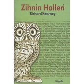 ZIHNIN HALLERI ÇAĞDAŞ DÜŞÜNÜRLERLE SÖYLEŞİLER - RICHARD KEARNEY