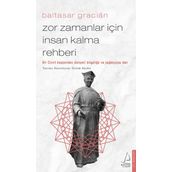 Zor Zamanlar İçin İnsan Kalma Rehberi - Kolektif