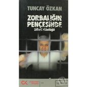 ZORBALIĞIN PENÇESİNDE SILIVRI GÜNLÜĞÜ - TUNCAY ÖZKAN