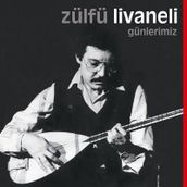 Zülfü Livaneli - Günlerimiz - Plak