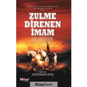 Zulme Direnen İmam Hz Hüseyin - Süleyman Ateş
