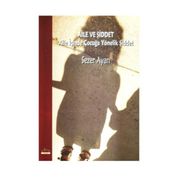 AILE VE ŞİDDET AILE İÇİNDE ÇOCUĞA YÖNELİK ŞİDDET - SEZER AYAN