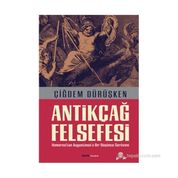 Antikçağ Felsefesi - Çiğdem Dürüşken