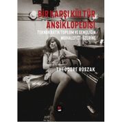 Bir Karşı Kültür Ansiklopedisi - Theodore Roszak