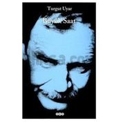 BÜYÜK SAAT BÜTÜN ŞIIRLERI - TURGUT UYAR