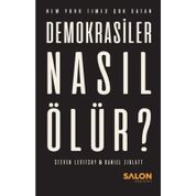 Demokrasiler Nasıl Ölür ? - Daniel Ziblatt - Steven Levitsky