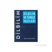 Dilbilim ve Türkçe Yazıları - Doğan Aksan