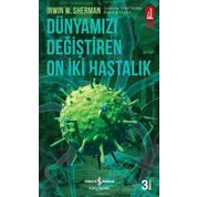 Dünyamızı Değiştiren On İki Hastalık İş Bankası Kültür Yayınları