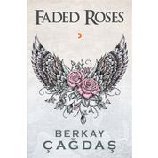Faded Roses - Berkay Çağdaş