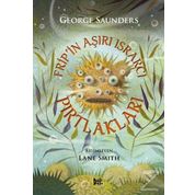 Frip'in Aşırı Israrcı Pırtlakları - George Saunders
