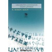 GEÇMİŞTEN GÜNÜMÜZE YAZIN ÇEVİRİSİ - BERRIN KARAYAZICI AKSOY