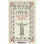 Geleceğin Ülkesi Stefan Zweig