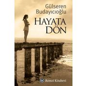 Hayata Dön - Gülseren Budayıcıoğlu