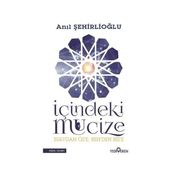İçindeki Mucize - Anıl Şehirlioğlu